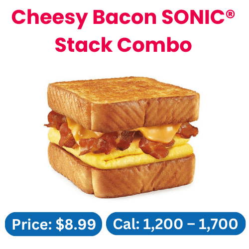 Cheesy Bacon SONIC® Stack Combo