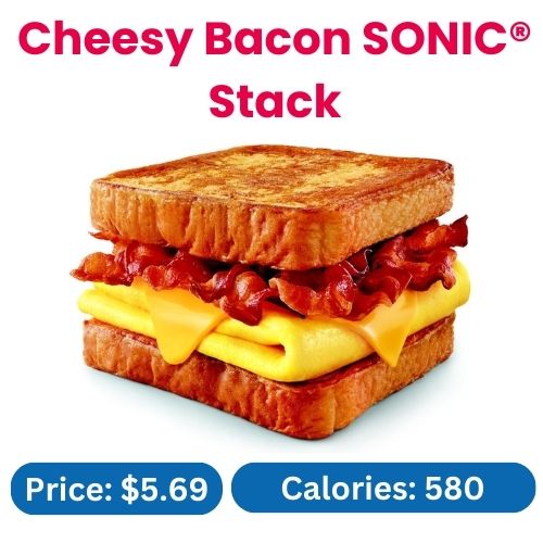 Cheesy Bacon SONIC® Stack